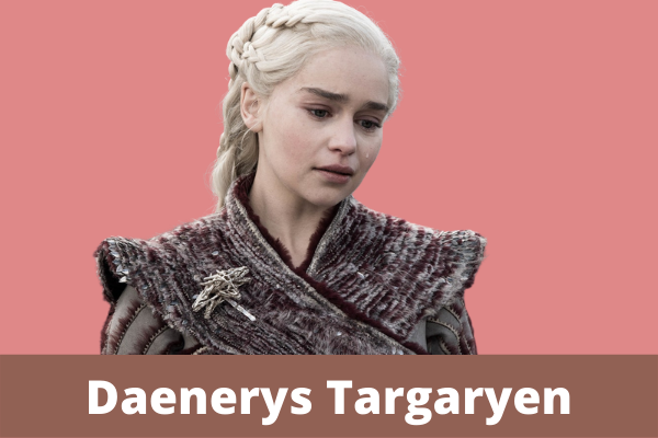 Daenerys Targaryen