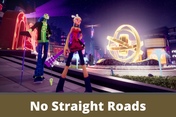 No Straight Roads