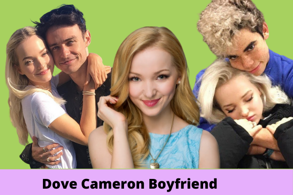 Dove Cameron Boyfriend