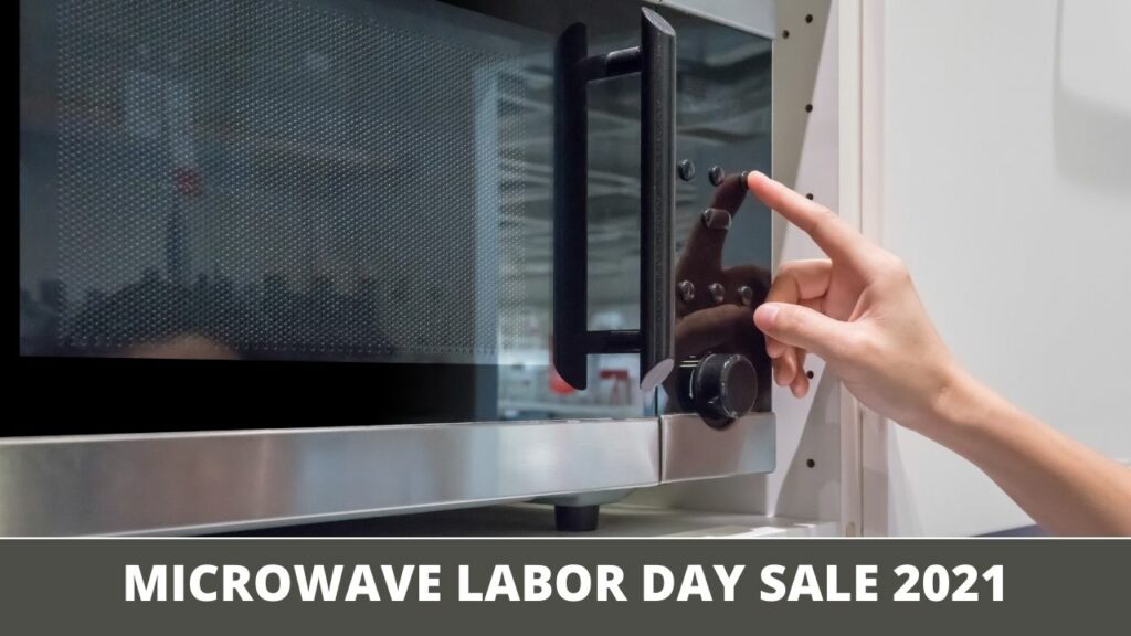 MICROWAVE LABOR DAY SALE 2021 (1)