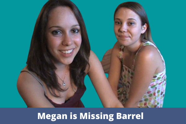 Megan Is Missing Barrel