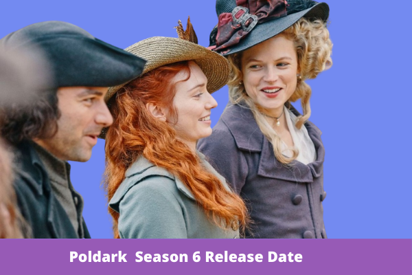 Poldark Season 6 Release Date