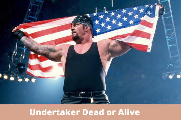 Undertaker Dead or Alive