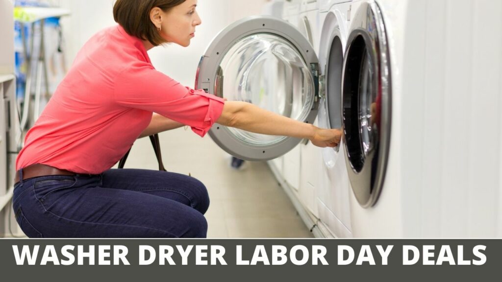 WASHER DRYER LABOR DAY DEALS