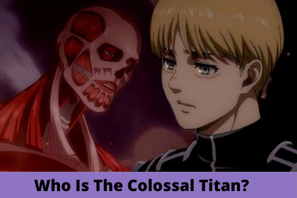 Who Is The Colossal Titan