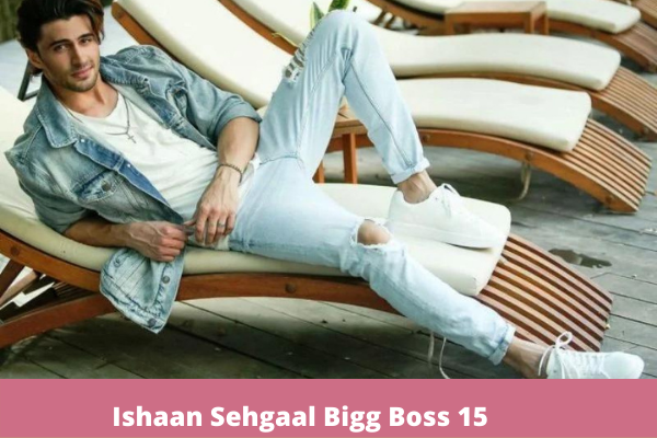 Ishaan Sehgaal bigg boss 15