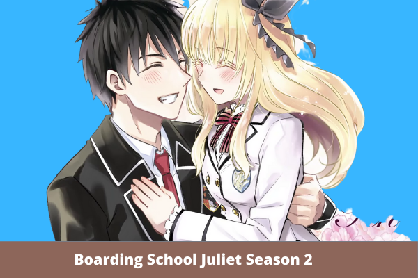 Boarding School Juliet Season 2