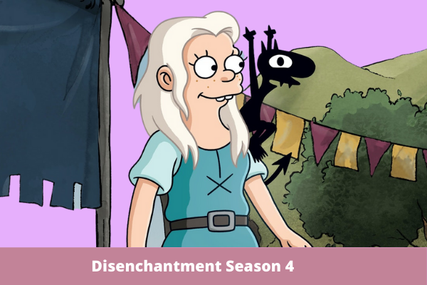 Disenchantment Season 4