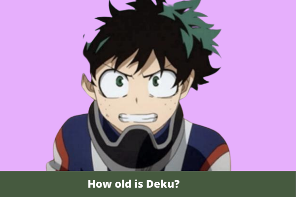 How old is Deku?