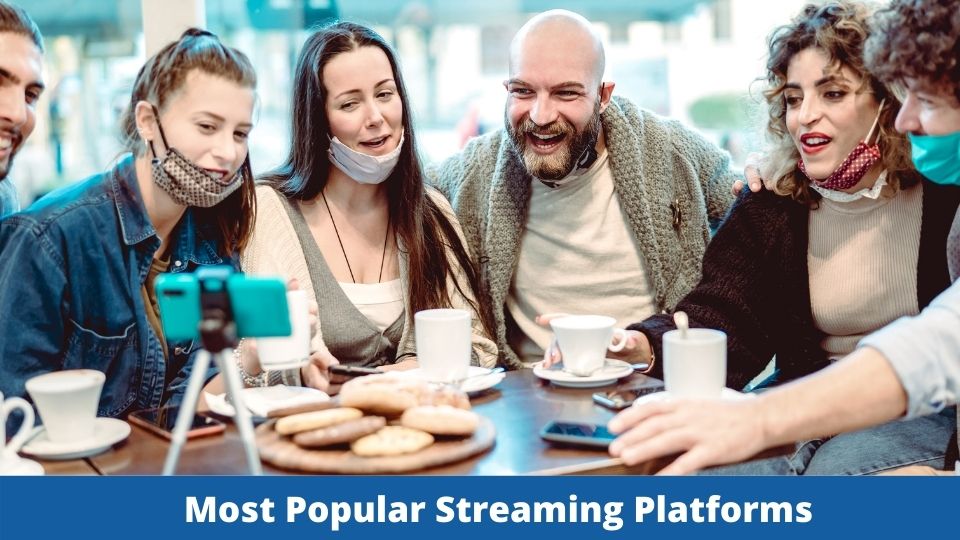 Most Popular Streaming Platforms