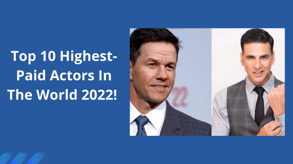 Top 10 Highest-Paid Actors In The World 2022