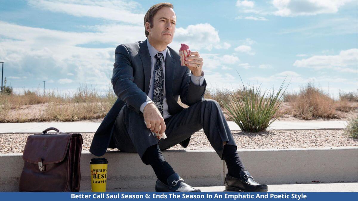 Better Call Saul Season 6 Ends