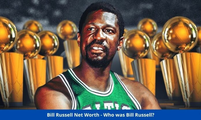 Bill Russell Net Worth - Who was Bill Russell