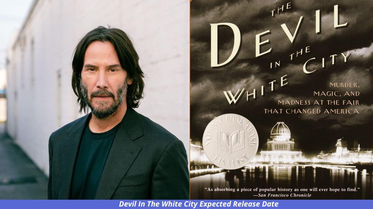 Devil In The White City Expected Release Date And Everything We Know