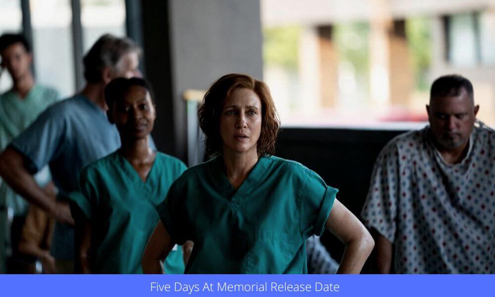 Five Days At Memorial Release Date And Where To Watch!