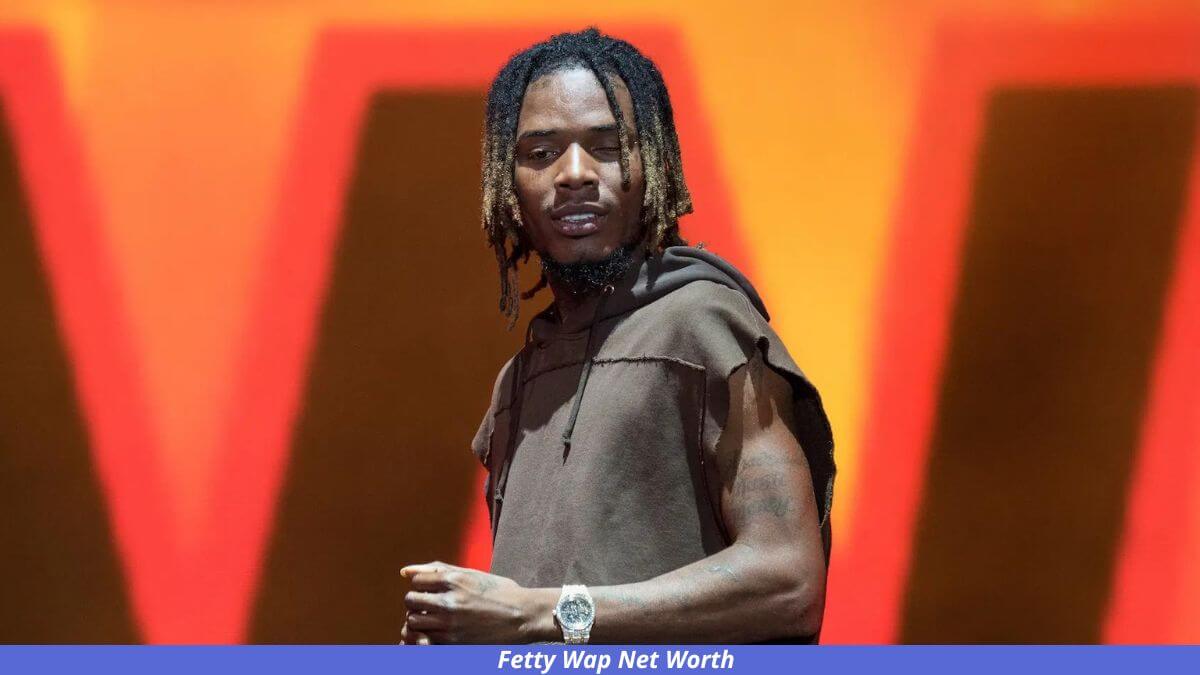 How Rich Is Rapper Fetty Wap Net Worth, Career, Girlfriend

