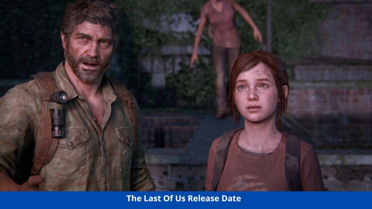 The Last Of Us Release Date