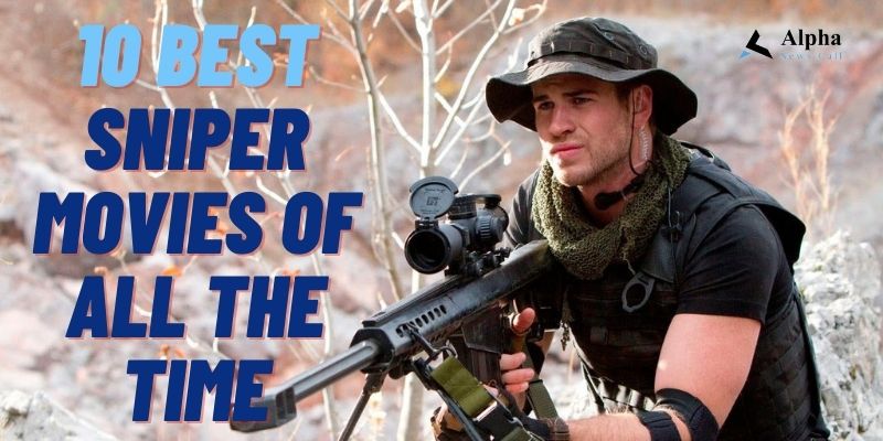 10 Best Sniper Movies Of All The Time