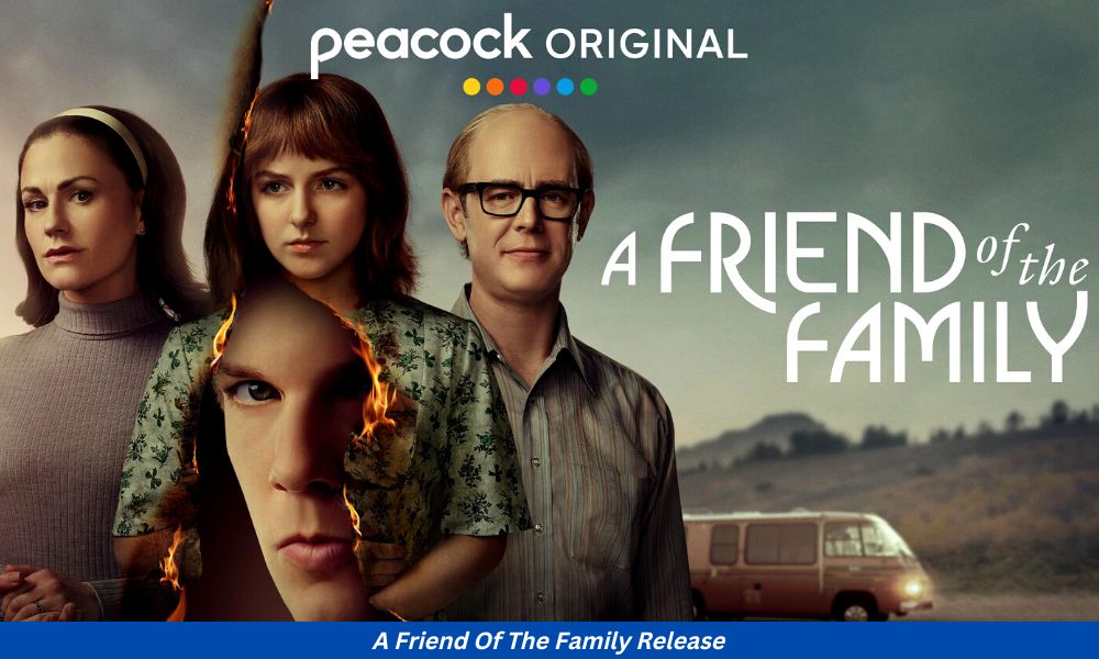 A Friend Of The Family Release Date