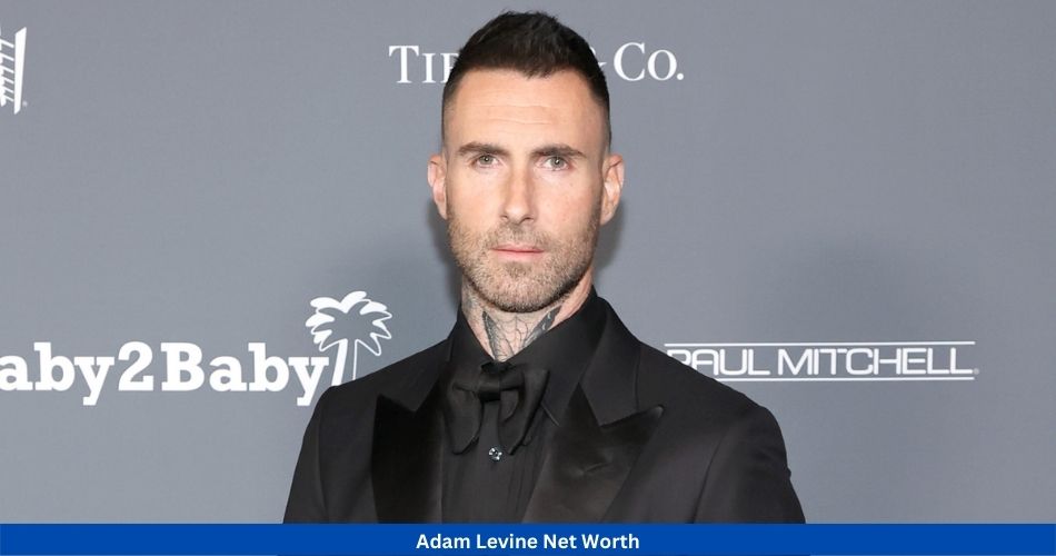 Adam Levine Net Worth