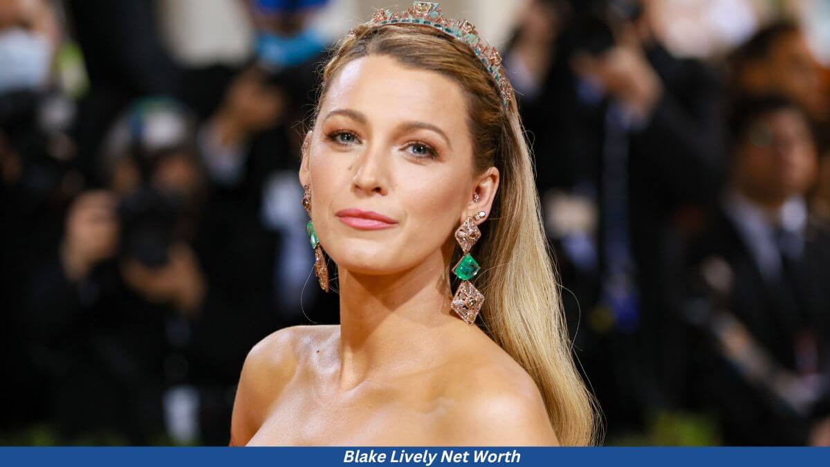 Blake Lively Net Worth