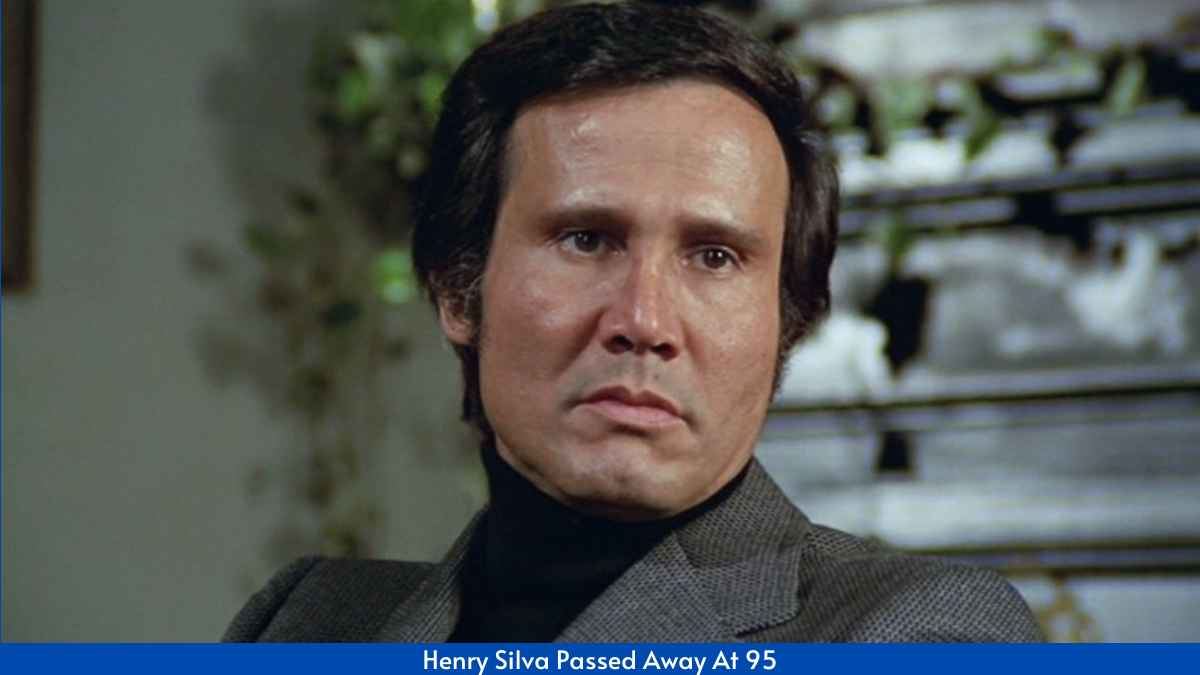 Henry Silva Passed Away At 95