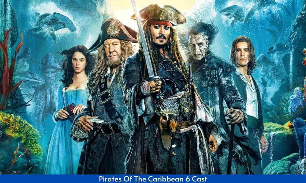 Pirates Of The Caribbean 6 Cast