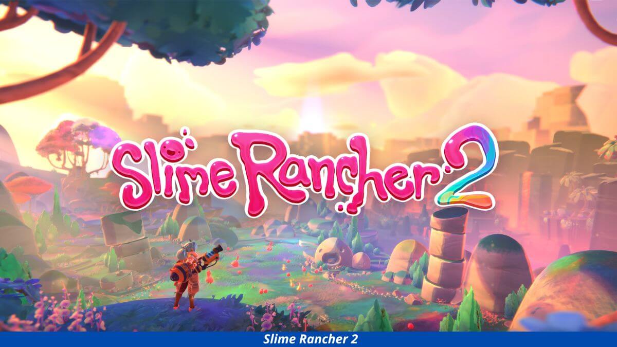 Slime Rancher 2 Release Date, Platforms, Gameplay, And More Updates