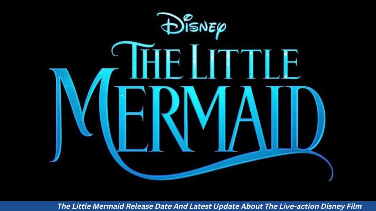 The Little Mermaid Release Date