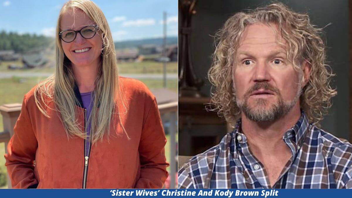 ‘Sister Wives’ Christine And Kody Brown Split