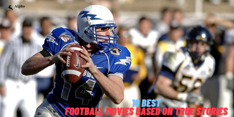 Football Movies Based on True stories